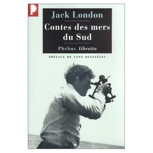 Contes des mers du sud, Jack London, dans la collection Phoebus